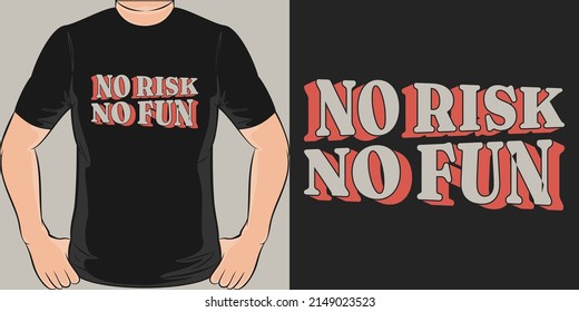 This No Risk No Fun design is perfect for print and merchandising. You can print this design on a T-Shirt, Hoodie, Poster, Sticker, Pillow and more merchandising according to your needs.