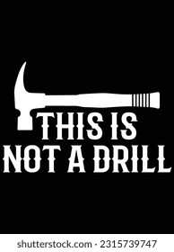 This is not a drill vector art design, eps file. design file for t-shirt. SVG, EPS cuttable design file svg