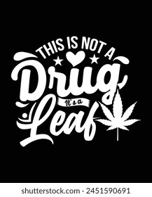 ESTO NO ES UNA DROGA ES UN DISEÑO DE CAMISETA DE HOJA