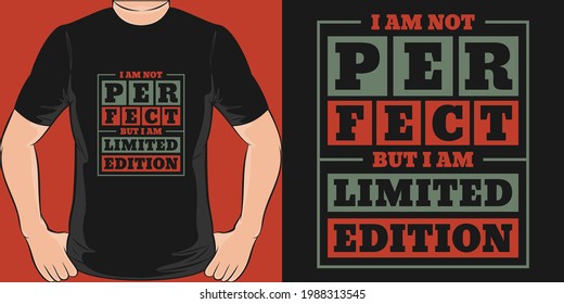 This I Am Not Perfect But I Am Limited Edition design is perfect for print and merchandising.
You can print this design on a T-Shirt, Hoodie, Poster and more merchandising according to your needs.