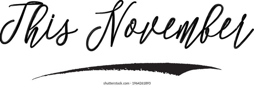 This November  Beautiful Hand Written Cursive Vector Typography Text