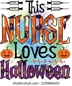 This Nurse Loves Halloween T shirt Design