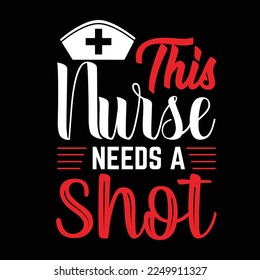 Esta enfermera necesita un diseño de camiseta de disparo enfermera amante diseño de camiseta svg