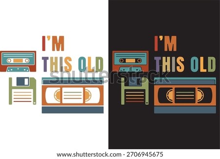 '' I’m This Old – Retro Nostalgia Icons Set ''  A playful retro nostalgia design featuring classic vintage technology icons: a cassette tape, floppy disk, and VHS tape.'' I’m This Old – Retro Nostalgia Icons Set ''  A playful retro nostalgia design featuring classic vintage technology icons: a cassette tape, floppy disk, and VHS tape.