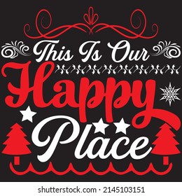 Este Es Nuestro Lugar Feliz, Diseño De Svg De Navidad, Archivo Vector.