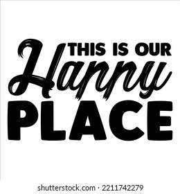This Is Our Happy Place, Merry Christmas shirts Print Template, Xmas Ugly Snow Santa Clouse New Year Holiday Candy Santa Hat vector illustration for Christmas hand lettered