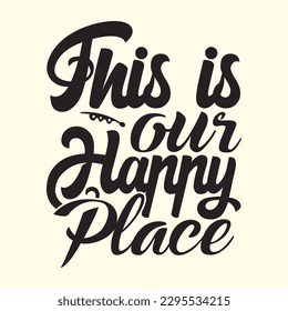 Este es nuestro diseño de camisetas de Happy Place, archivo vectorial 