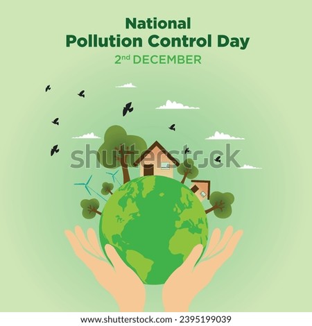 this poster is about National Pollution Control Day. To aware people about environment and taking care of it as well as us.