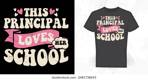 This Principal Loves Her School Funny Vintage Back To School T-shirt Design