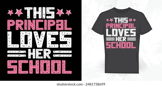 This Principal Loves Her School Funny Vintage Back To School T-shirt Design