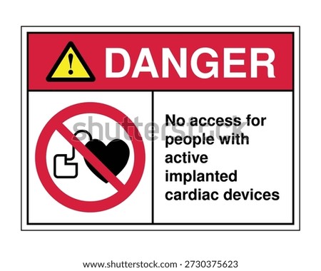This professional regulatory sign features a "DANGER" header with a warning triangle. Below, it displays the universal prohibitory symbol—a red circle with a diagonal slash—over a black heart and medical device silhouette. The accompanying text explicitly states: "No access for people with active implanted cardiac devices". This asset is critical for medical environments like MRI suites, laboratories, or industrial areas with high electromagnetic interference that can disrupt pacemakers or defibrillators.