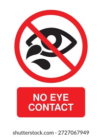 This professional vector safety sign provides an unmistakable warning against eye contact with hazardous liquids and chemicals, designed for high-risk zones in industrial and medical facilities. The graphic features a bold black eye silhouette with splash droplets within a red prohibitory circle and diagonal strike-through. A vibrant red lower panel displays the text "NO EYE CONTACT" in bold white uppercase typography. This high-visibility asset is essential for PPE compliance manuals, hazard communication stations, and workplace health and safety (WHS) documentation.