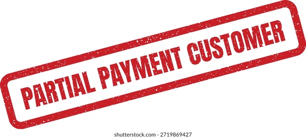 Este carimbo vermelho destaca o "Cliente com Pagamento Parcial", perfeito para rastrear o status financeiro do cliente ou gerenciar contas de clientes.
