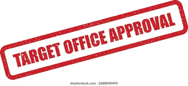 Este gráfico de sello de goma rojo presenta "APROBACIÓN de TARGET OFFICE" en una fuente angustiada, presentada diagonalmente. Es adecuado para indicar consentimiento formal o validación en documentos.
