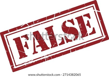 This red rubber stamp with a grunge texture displays the word FALSE, signifying an error, untruth, or invalidation.