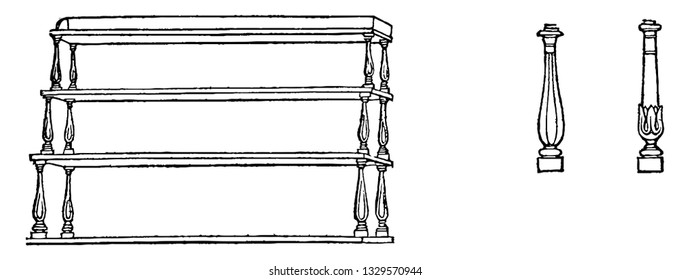 This is the representation showing the balusters which support the shelves are called by cabinet marks shaped columns and made plain, vintage line drawing or engraving illustration.