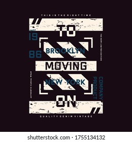 this is right time moving on slogan abstract graphic typography vector illustration denim vintage good for print t shirt