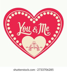 This romantic design features the words “you and me” in soft, elegant typography nestled inside a pink heart, symbolizing a sweet, inseparable bond. Delicate love birds illustrated around or above the heart add a whimsical, storybook charm, emphasizing togetherness and affection. The gentle pink tones and clean layout make this artwork perfect for Valentine’s decor, anniversary gifts, couple prints, or bedroom wall art, bringing a cozy, heartfelt mood to any space.
