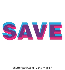 This is a Save typography design, risograph aesthetic effect artwork, SHOTLISTretro artwork.