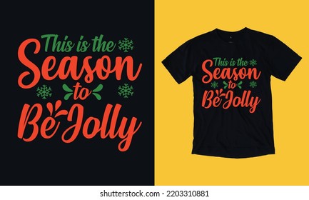 this is the season to be jolly - Christmas t shirt design vector template, snowman, snow flacks, Santa Claus, joyful ,reindeer, gnome, merry Christmas print Svg