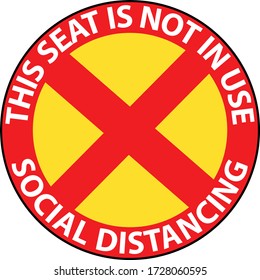 This seat is not in us sign to prevent from Coronavirus or Covid-19 pandemic spread. To keep your distance, 1m social distancing for chair seat in transportation, customer queue, canteen, foot court.