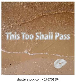This too shall pass.