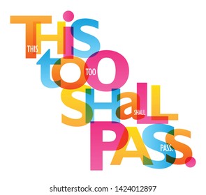 THIS TOO SHALL PASS. colorful vector inspirational words typography banner