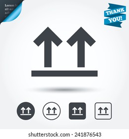 This side up sign icon. Fragile package symbol. Arrows. Circle and square buttons. Flat design set. Thank you ribbon. Vector
