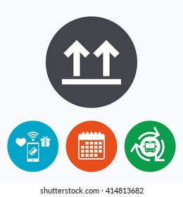 This side up sign icon. Fragile package symbol. Arrows. Mobile payments, calendar and wifi icons. Bus shuttle.