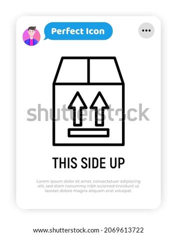 This side up symbol on box. Thin line icon for logistics or delivery service. Modern vector illustration.