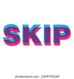 This is a Skip typography design, risograph aesthetic effect artwork, SHOTLISTretro artwork.