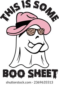 This is some boo sheet, Funny Halloween Eps, Ghost, Boo sheet Eps, Get Spookily