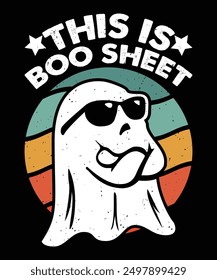 This Is Some Boo Sheet Happy Halloween shirt print template scary themed horror ghost pumpkin witch boo vector