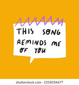 This song reminds me of you. Graphic design for social media. Vector hand drawn illustration on yellow background.