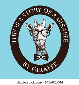 This is a story of a Giraffe, giraffe themed t-shirt design