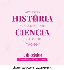 In this story there is still a lot to write, in Spanish, October, World breast cancer day, pink October, Breast cancer, science, positive message, spanish lettering, calygraphy