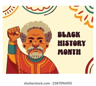 This striking Black History Month poster features a powerful illustration of an elderly man raising his fist, symbolizing strength, resilience, and the ongoing struggle for equality