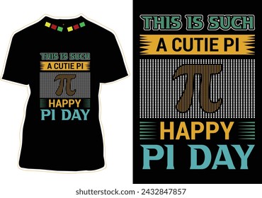 This Is Such A Cutie Pi. Happy Pi Day T-Shirt Design