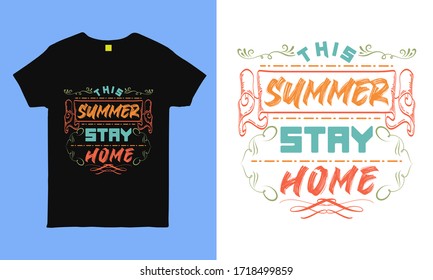 This summer stay home. Corona and summer quote t shirt design template