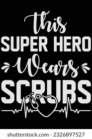 
This Super Hero Wears Scrubs Art eps cut file for cutting machine