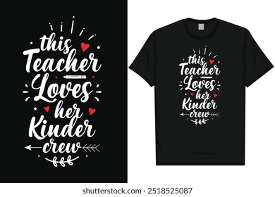 This teacher loves her kinder crew elementary school classroom school life teaches teaching typography tshirt design