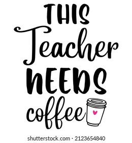 This Teacher Needs Coffee

Trending vector quote on white background for t shirt, mug, stickers etc.
