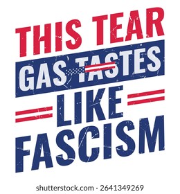 This Tear Gas Tastes Like Fascism
