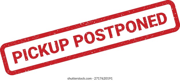 Este carimbo vermelho texturizado exibe 'PICKUP POSTPONED' para coleta atrasada. Perfeito para atualizar status de pedidos, transporte e comunicações logísticas.