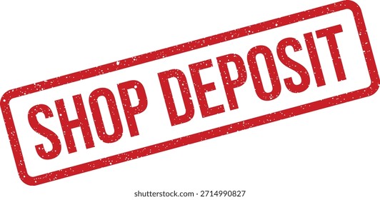 Este sello rojo texturizado muestra "SHOP DEPOSIT" para las comunicaciones financieras. Perfecto para indicar pagos iniciales o fondos iniciales requeridos.