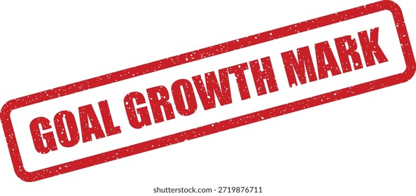 Este sello rojo texturizado muestra "GOAL GROWTH MARK", ideal para indicar el progreso en informes, Planes y objetivos comerciales.