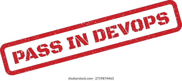 Este gráfico de sello rojo texturizado dice "PASS IN DEVOPS", lo que significa una finalización exitosa dentro de un contexto de desarrollo de software o TI. Perfecto para contenido relacionado con la tecnología.