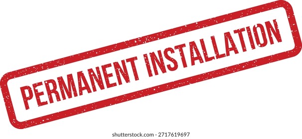 Este sello texturizado con texto de "Instalación permanente" es adecuado para confirmar activos fijos, proyectos de infraestructura o configuraciones de equipos a largo plazo.