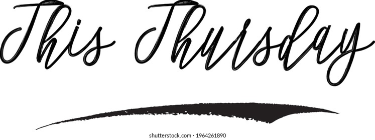 This Thursday Beautiful Hand Written Cursive Vector Typography Text
