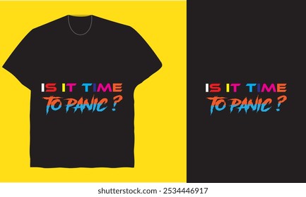 ¿Es hora de entrar en pánico? Diseño atrevido de la camiseta para aquellos que se ríen en la cara del caos 